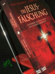 Die Jesus-Flschung : Leonardo da Vinci und das Turiner Grabtuch / Lynn Picknett ; Clive Prince. Aus dem Engl. von Xenia Osthelder