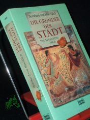 Muecklich, Bernhard von: Die Bernstein-Saga||Teil: Die Grnder der Stadt