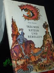 Trumer, Ketzer und Rebellen / Peter Klemm. [Ill. v. Horst Bartsch]