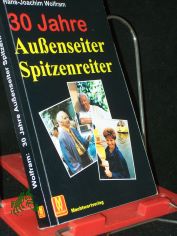 30 Jahre Auenseiter-Spitzenreiter / Hans-Joachim Wolfram