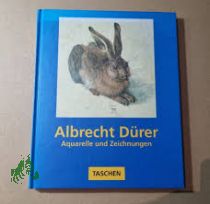 Albrecht Drer : 1471 - 1528 ; Aquarelle und Zeichnungen / mit einem Essay von John Berger