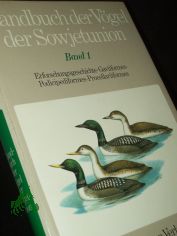 Handbuch der Vgel der Sowjetunion|| Band. 1, Erforschungsgeschichte, Gaviiformes, Podicipediformes, Procellariiformes