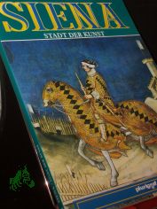 Siena. Kunst und Geschichte,