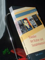 Klassiker der Kultur- und Sozialwissenschaften / Klaus-Peter Hufer. [ZpB, Zentralen fr politische Bildung]
