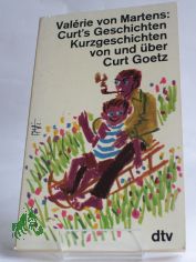 Curt's Geschichten : Kurzgeschichten von u. ber Curt Goetz / Valrie von Martens