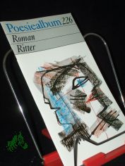 Roman Ritter / [Ausw. dieses H.: Klaus Pankow]