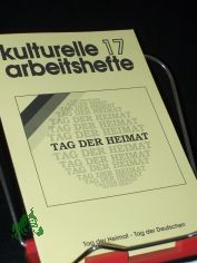 Tag der Heimat - Tag der Deutschen / [Verf.: Gustl Huber. Hrsg.: Bund der Vertriebenen - Vereinigte Landsmannschaften und Landesverbnde]