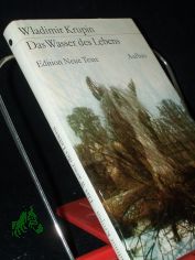 Das Wasser des Lebens / Wladimir Krupin. Dt. von Aljonna Mckel