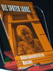 Die spten Jahre : kleine Lebenshilfe fr alte Menschen / Gottfried Hnisch
