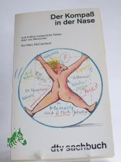 Der Kompass in der Nase und andere erstaunliche Fakten ber uns Menschen / Marc McCutcheon. Aus dem Amerikan. von Michael Benthack
