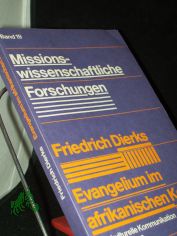 Missionswissenschaftliche Forschungen : EVANGELIUM IM AFRIKANISCHEN KONTEXT, vereint mit den Erlanger Monographien aus Mission und kumene / hrsg. von der Deutschen Gesellschaft fr Missionswissenschaft