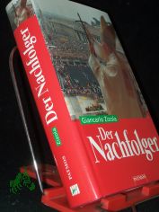 Der Nachfolger / Giancarlo Zizola. Aus dem Franz. bers. von Dieter Schrmann