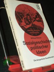 Sozialgeschichte politischer Ideen : d. brgerl. Gesellschaft / Wilfried Rhrich
