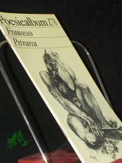 Francesco Petrarca / [Ausw. dieses Heftes: Peter Gosse. bertr. von Adolf Endler ... Innengrafik: Ursula Mattheuer-Neustdt]