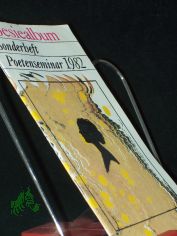 Poetenseminar: Poesiealbum  Teil: 12., Vom 8. bis 14. August 1982 in Schwerin / [Innengrafik: Uwe Hntsch]