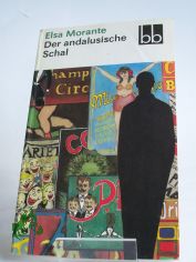 Der andalusische Schal : Erzhlungen / Elsa Morante. Dt. von Susanne Hurni-Maehler