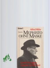 Mephisto ohne Maske : Gustaf Grndgens - Legende u. Wahrheit / Alfred Mhr