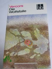 Die Wolfsfalle : 2 Erzhlungen / Vercors. Aus d. Franz. bers. von Adelheid Witt ; Hans B. Wagenseil