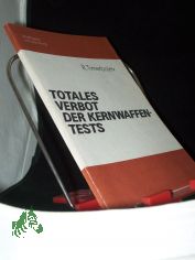 Totales Verbot der Kernwaffentests / R. Timerbajev. Wissenschaftl. Rat fr Friedens- u. Abrstungsforschungen