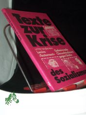 Texte zur Krise des Sozialismus / [zsgest. von Kurt Bttcher u. Klaus Ziermann]