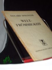 Weltfrmmigkeit : Ein Vortrag / Eduard Spranger