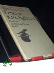 Feuer in Kirschgrten : Gedichte / Waldemar Dege. [Ill. von Wolfgang Wrfel]