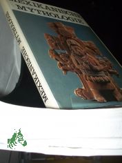 Mexikanische Mythologie / Irene Nicholson. [Ins Dt. bertr. von Ursula Buhle]