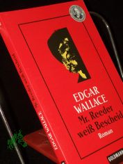 Mr. Reeder wei Bescheid Edgar Wallace Kriminalromane Band 52