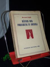 Mnner der Forschung in Amerika / Bernard Jaffe