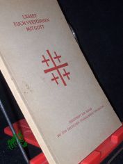 Lasset euch vershnen mit Gott : Vorbereitungsheft zum Dt. Evang. Kirchentag in Frankfurt am Main vom 8. - 12. Aug. 1956