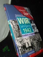 Wir vom Jahrgang 1942 : Kindheit und Jugend / Otto Knnemann