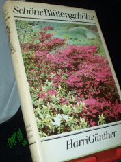 Schne Bltengehlze / Harri Gnther. [Mit 80 Zeichn. von Martha-Luise Gubig]