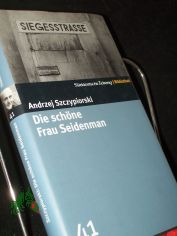 Die schne Frau Seidenman : Roman / Andrzej Szczypiorski. Aus dem Poln. von Klaus Staemmler
