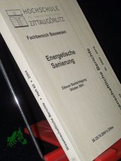 Niedrigenergiehaus Zittau ; [energetische Sanierung] / 5. Zittauer Baufachtagung, Zittau, 28. und 29. Oktober 2004. Hochschule, Zittau/Grlitz, Fachbereich Bauwesen. [Hrsg.: Hochschule Zittau/Grlitz (FH). Red.: H. Lber]