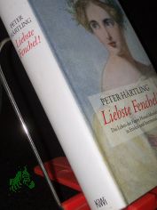 Liebste Fenchel! : das Leben der Fanny Mendelssohn-Hensel erzhlt in Etden und Intermezzi / Peter Hrtling