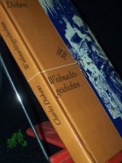 Weihnachtsgeschichten / Charles Dickens. [bertr. v. Curt Noch ; Karl Friese. Hrsg. v. Sigrid Wirzberger]. Ill. v. Gerhard Gomann