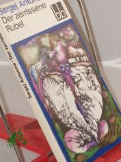 Der zerrissene Rubel / Sergej Antonow. Aus d. Russ. bers. von Gottfried Kirchner