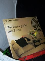 Wohnatmosphre und Farbe / Lothar Gericke ; Andreas Gericke