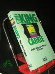 Carrie : Stephen Kings erster Roman - ein Klassiker / Ins Dt. bertr. von Wolfgang Neuhaus