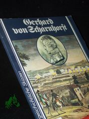Gerhard von Scharnhorst / Hansjrgen Usczeck. Bildausw. von Christa Gudzent