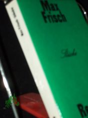 Stcke / Max Frisch. [Mit e. Nachw. von Juri Archipow: Max Frisch auf der Suche nach der verlorenen Einheit]