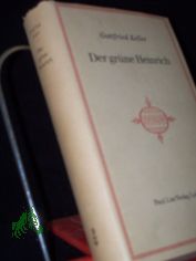 Der grne Heinrich : Roman / Gottfried Keller. [Mit e. Nachw. von Joachim Mller]