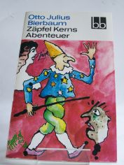 Zpfel Kerns Abenteuer : e. dt. Kasperlegeschichte / Otto Julius Bierbaum