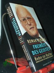 Freiheit des Geistes : Reden zur Kultur / Roman Herzog. Hrsg. von Manfred Bissinger