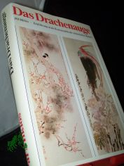 Das Drachenauge : Einf. in d. Ikonographie d. chines. Malerei / Pal Miklos. [Aus d. Ungar. bertr. von Heribert Thierry. Schwarzweissaufnahmen: Judit Krsz. Farbaufnahmen: Kroly Szelnyi. Zeichn.: Zoltn Kemny]