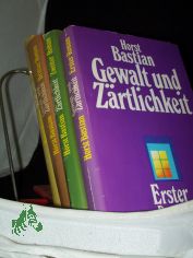 Gewalt und Zrtlichkeit / Horst Bastian