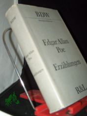 Erzhlungen / Edgar Allan Poe. [Ausgew. von Friedrich Baadke. Aus d. Amerikan. bers. von Elga Abramowitz u. a. Mit e. Nachw. von Gnter Kunert]