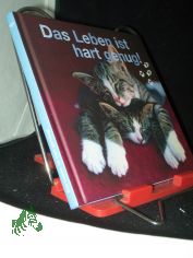 Das Leben ist hart genug! / [Red.: Michael Bsgen]
