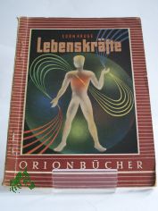 Lebenskrfte / Egon Kruse