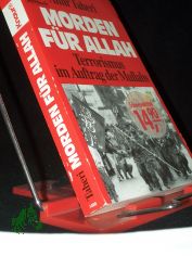 Morden fr Allah : Terrorismus im Auftrag der Mullahs / Amir Taheri. Aus dem Engl. von Agnes Beck